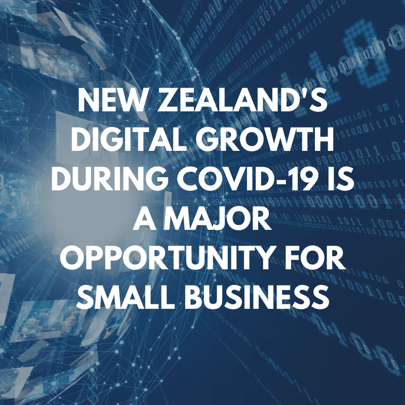 NZs digital growth during covid-19 is a major opportunity for small business