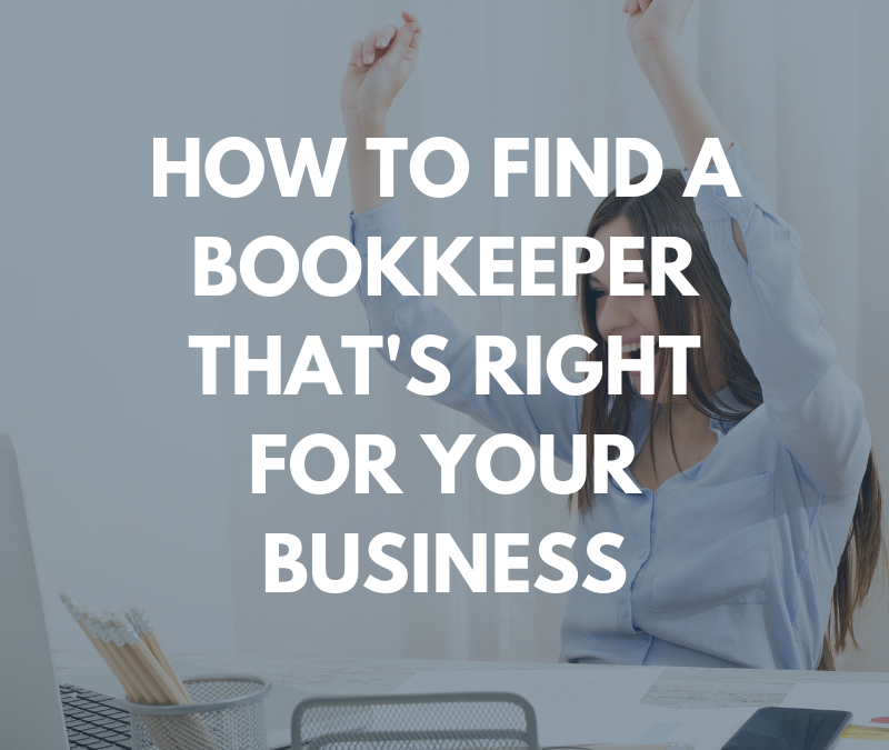 How To Find A Bookkeeper That’s Right For Your Business