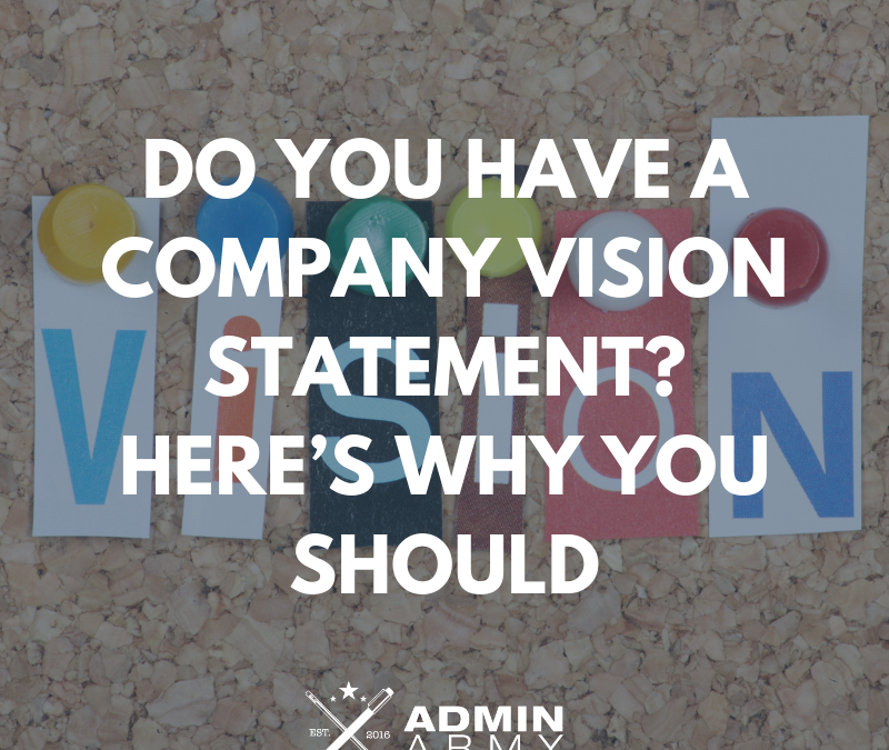 Do You Have A Company Vision Statement? Here’s Why You Should