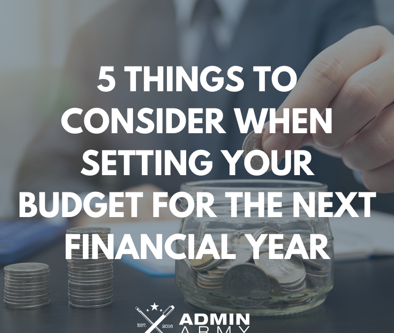 5 Things To Consider When Setting Your Budget For The Next Financial Year